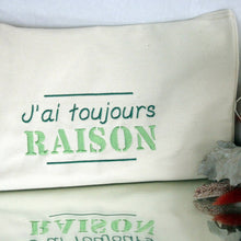Charger l'image dans la galerie, "J'ai toujours raison" Tote brodé fait main en France