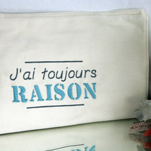 Charger l'image dans la galerie, "J'ai toujours raison" Tote brodé fait main en France
